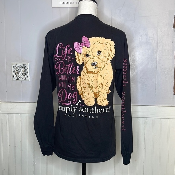 Simply Southern Tops - Simply southern shirt life is better when I’m with my dog